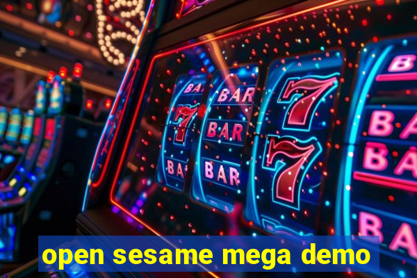 open sesame mega demo